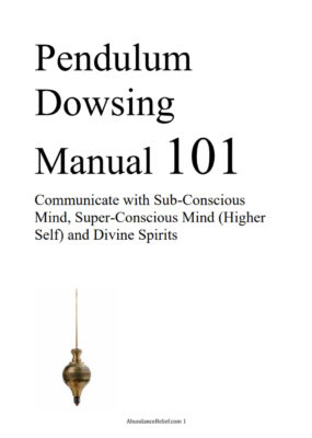 Free Pendulum Dowsing Manual & Charts - Abundance Belief
